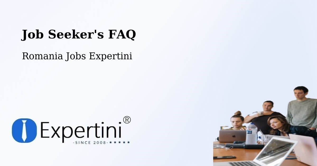Job Seeker FAQ – Răşinari - Romania Jobs Expertini