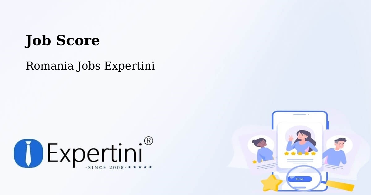 Job Score & Job Description Score Tool – Răşinari - Romania Jobs Expertini